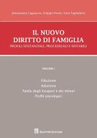 Il nuovo diritto di famiglia. Profili sostanziali, processuali e notarili vol.1 edito da Giuffrè