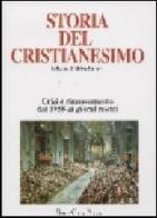 Storia del cristianesimo. Religione, politica, cultura vol.13 edito da Borla