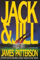 Jack & Jill di James Patterson edito da Longanesi