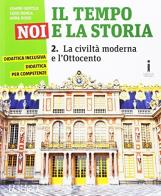 Il tempo, noi e la storia. Ediz. plus. Per la Scuola media. Con DVD-ROM. Con e-book. Con espansione online vol.2 di Gianni Gentile, Luigi Ronga, Anna Carla Rossi edito da La Scuola SEI