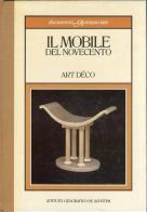 Il mobile del Novecento. Art Déco edito da De Agostini