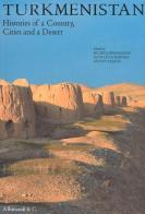 Turkmenistan. Histories of a country, cities and a desert edito da Allemandi