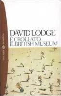 È crollato il British Museum di David Lodge edito da Bompiani