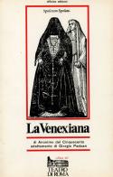 La Venexiana di Anonimo veneto del XVI secolo edito da Officina