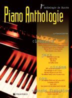 Piano anthologie. 1er anthologie de succès classique, jazz, cinéma, pop, chanson française di Franco Concina edito da Volontè & Co