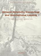 General relativity, cosmology and gravitational lensing di Giuseppe Marmo, Claudio Rubano, Paolo Scudellaro edito da Bibliopolis