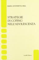 Strategie di coping nell'adolescenza di M. Antonietta Crea edito da Laruffa