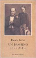 Un bambino e gli altri di Henry James edito da Neri Pozza