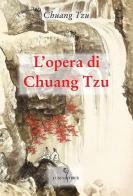 L' opera di Chuang Tzu edito da Luni Editrice