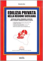 Edilizia privata nella regione siciliana. Con Contenuto digitale per download e accesso on line di Massimo Aleo edito da Grafill