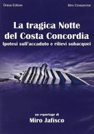 La tragica notte del Costa Concordia. DVD di Miro Jafisco edito da Graus Edizioni