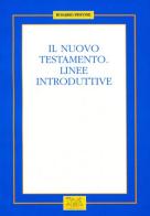 Il Nuovo Testamento. Linee introduttive di Rosario Pistone edito da Editrice Domenicana Italiana