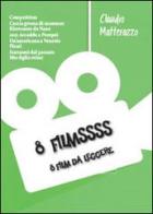 8 filmssss di Claudio Matterazzo edito da Youcanprint