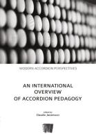 An international overview of accordion pedagogy di Claudio Jacomucci edito da Youcanprint