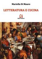 Letteratura e cucina di Mariella Di Mauro edito da Algra
