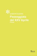 Passeggiata del XXV aprile di Giuseppe Blefari edito da Ferrari Editore