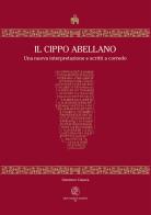 Il Cippo Abellano. Una nuova interpretazione e scritti a corredo di Domenico Caiazza edito da Ikone