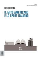 Il mito americano e lo sport italiano di Sergio Giuntini edito da Aracne (Genzano di Roma)