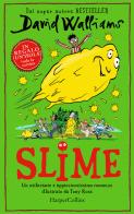 Slime di David Walliams edito da HarperCollins Italia
