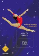 Effetto farfalla di Vanessa Ferrari edito da Mondadori