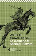 Le memorie di Sherlock Holmes di Arthur Conan Doyle edito da Feltrinelli