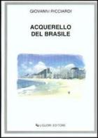 Acquerello del Brasile di Giovanni Ricciardi edito da Liguori