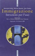 Immigrazione. Istruzioni per l'uso di Simonetta Furlan, Michele Passione, Gina Turatto edito da Futura