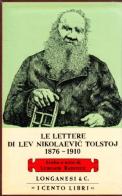 Le lettere (1876-1910) vol.2 di Lev Tolstoj edito da Longanesi