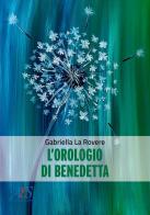 L'orologio di Benedetta di Gabriella La Rovere edito da Avio Edizioni Scientifiche