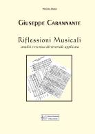 Riflessioni musicali. Analisi e tecnica direttoriale applicata di Giuseppe Carannante edito da Diarmonia