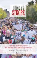 Come le strope. Storie di ambientalismo nel Veneto e nella Bassa padovana edito da Tracciati