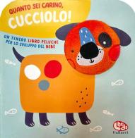 Quanto sei carino, cucciolo! Ediz. a colori di Sigrid Martínez edito da Librido Gallucci