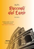 Racconti dal Lazio 2022 vol.1 edito da Historica Edizioni