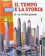 Il tempo, noi e la storia. Ediz. plus. Per la Scuola media. Con e-book. Con espansione online vol.3 di Gianni Gentile, Luigi Ronga, Anna Carla Rossi edito da La Scuola SEI