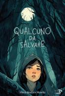 Qualcuno da salvare di Maria Beatrice Masella edito da Pulce