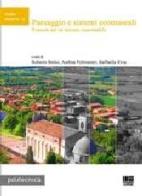 Paesaggio e sistemi ecomuseali di Roberto Bolici, Andrea Poltronieri, Raffaella Riva edito da Maggioli Editore