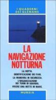 La navigazione notturna edito da Ugo Mursia Editore