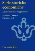 Serie storiche economiche di Tommaso Di Fonzo edito da Carocci