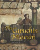 The Capuchin Museum. Ediz. illustrata edito da Gangemi Editore