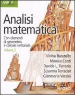 Analisi matematica. Con elementi di geometria e calcolo vettoriale vol.2 edito da Apogeo