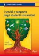 I servizi a supporto degli studenti universitari edito da CLEUP