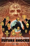 The complete Alan Moore. Future Shocks di Alan Moore edito da Editoriale Cosmo