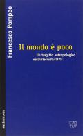 Il mondo è poco di Francesco Pompeo edito da Booklet Milano