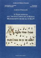 Il fondo musicale dell'Archivio capitolare di Modena. Manoscritti musicali vol. 44 di Lorenzo Pongiluppi edito da Mucchi Editore