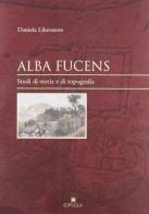Alba fucens. Studi di storia e di topografia edito da Edipuglia