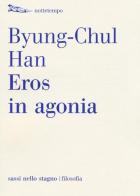 Eros in agonia di Byung-Chul Han edito da Nottetempo