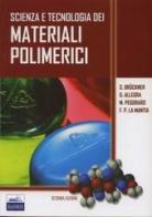 Scienza e tecnologia dei materiali polimerici di Brueckner Sergio edito da Edises