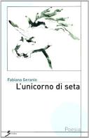 L' unicorno di seta di Fabiana Geranio edito da Sovera Edizioni