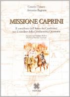 Missione Caprini. Il contributo dell'arma dei carabinieri per il riordino della gendarmeria ottomana di Cesario Totaro, Antonio Bagnaia edito da Pintore