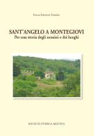 Sant'Angelo a Montegiovi. Per una storia degli uomini e dei luoghi di Paola Benigni Pansini edito da Società Storica Aretina